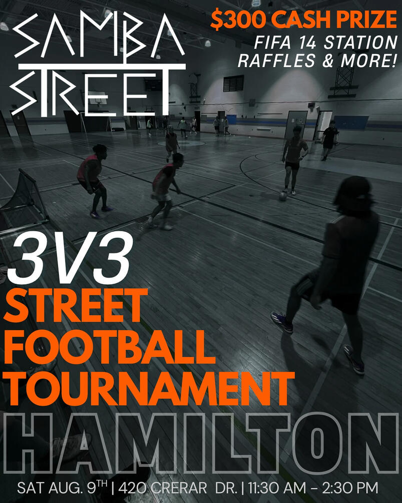Hamilton 3v3 Street Football Tournament Hamilton 3v3 Street Football Tournament