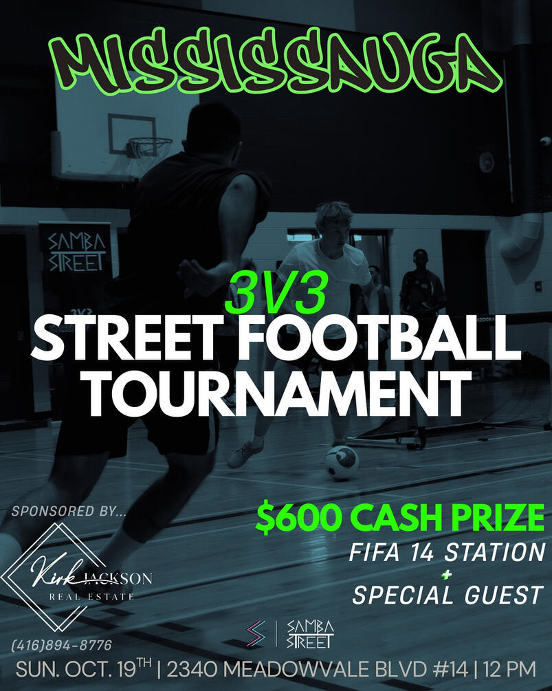 Mississauga 3v3 Street Football Tournament Mississauga 3v3 Street Football Tournament
